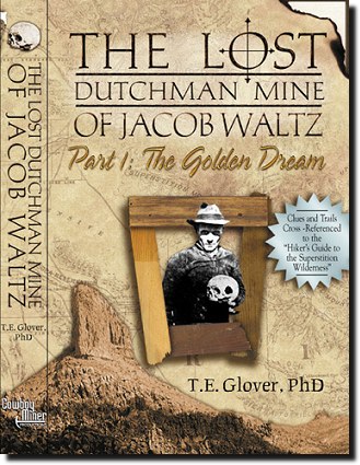 The Lost Dutchman Mine of Jacob Waltz